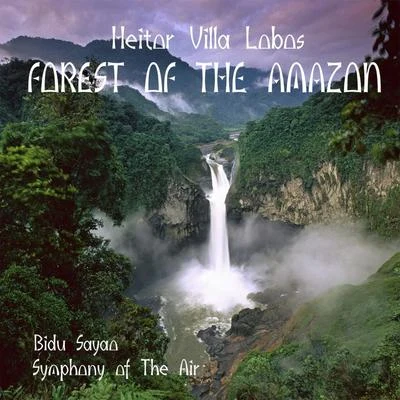 Symphony Of The Air Heitor Villa Lobos - Forest of the Amazon (1959)