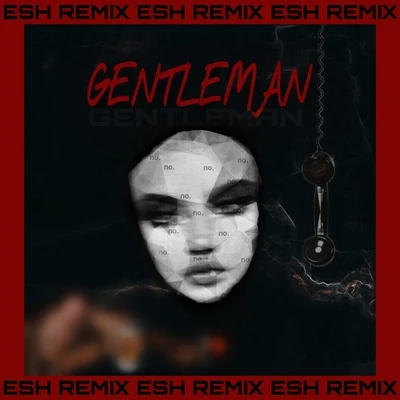 ESH/Lou & J2x Gentleman (ESH Remix)