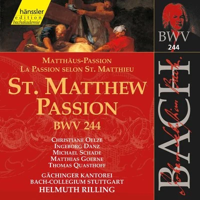 Bach-Collegium Stuttgart/Gächinger Kantorei/Unknown Artist/Helmuth Rilling J.S. Bach: Matthäus-Passion, BWV 244