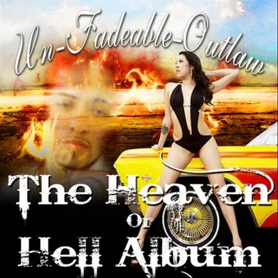 Unfadeable Outlaw Heaven or Hell