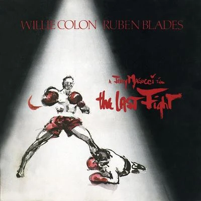 Rubén Blades/Willie Colón The Last Fight