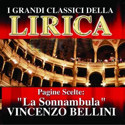 Orchestra e Coro del Teatro alla Scala di Milano/Antonino Votto Vincenzo Bellini : La Sonnambula, Pagine scelte