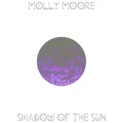 Molly Moore Shadow of the Sun - EP