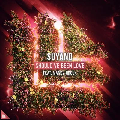 Suyano/Mandy Jiroux Should've Been Love