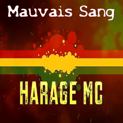 Harage MC Mauvais Sang