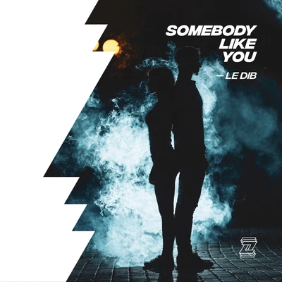 Le Dib Somebody Like You