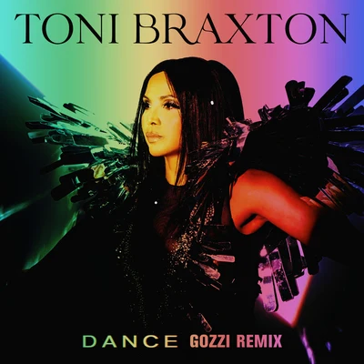 Toni Braxton/DJ Gozzi Dance (Gozzi Remix)