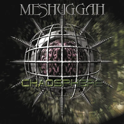 Meshuggah Chaosphere (Reloaded)