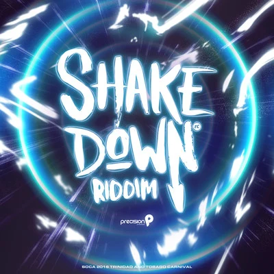 Precision Productions Shake Down Riddim (Soca 2016 Trinidad and Tobago Carnival)