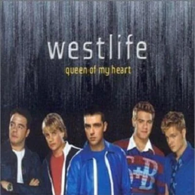 Westlife Queen Of My Heart