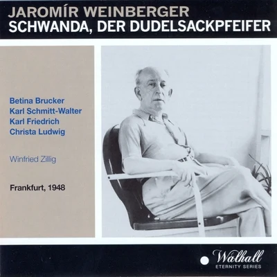 Winfried Zillig/sy MPH on IE-or Chester V on radio Frankfurt/Chor von Radio Frankfurt Jaromir Weinberger: Schwanda, der Dudelsackpfeifer (Frankfurt 1948)