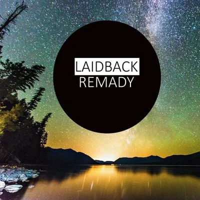 Remady Laidback