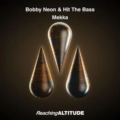 Hit The Bass/Bobby Neon Mekka