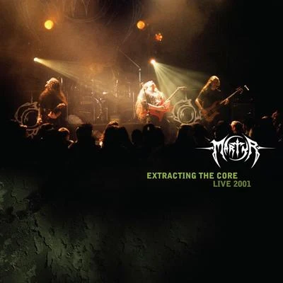 mArtYr Extracting The Core Live 2001