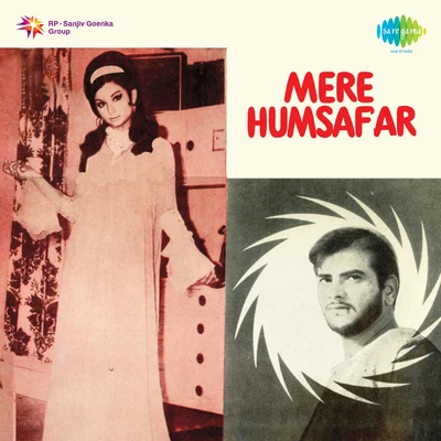 Mahendra Kapoor/Lata Mangeshkar/Balbir/Asha Bhosle/Mukesh Mere Humsafar