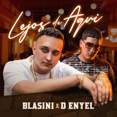 Blasini/D-Enyel Lejos de Aquí