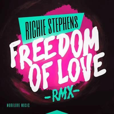 Richie Stephens Freedom of Love (Remix)