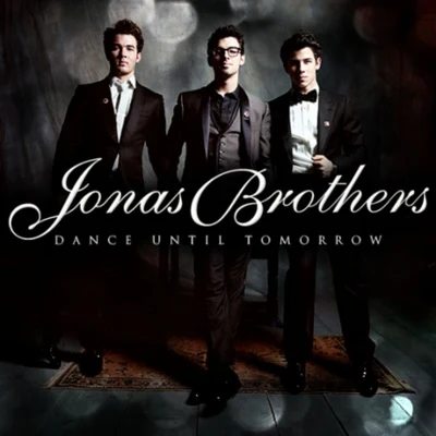 Jonas Brothers Dance Until Tomorrow