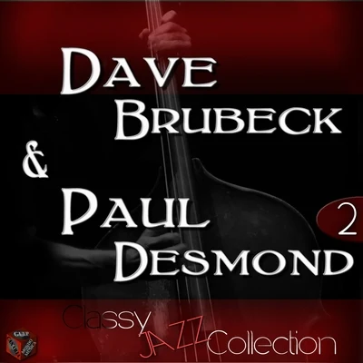 Dave Brubeck/Paul Desmond Jazz Collection: Dave Brubeck & Paul Desmond, Vol. 2