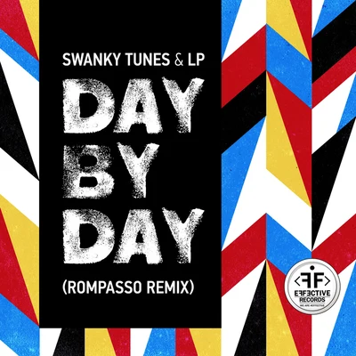 Swanky Tunes/LP Day By Day (Rompasso Remix)