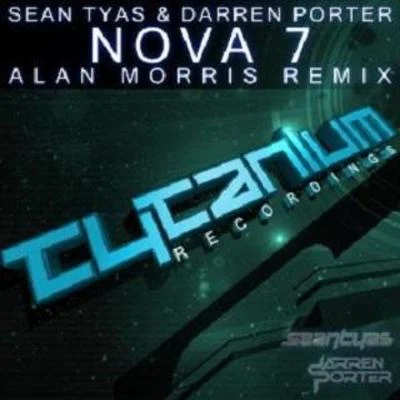 Sean Tyas/Darren Porter Nova 7 (Alan Morris Remix)