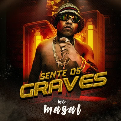 Mc Magal Sente Os Graves