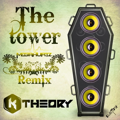 K Theory The Tower - Single (Megahurtz Brostep Remix)