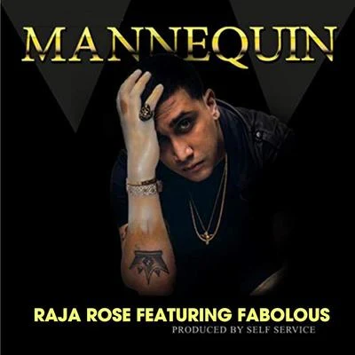 Raja/Fabolous Mannequin (feat. Fabolous)