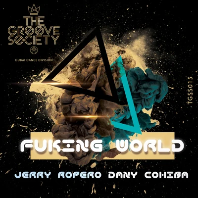 Dany Cohiba/Jerry Ropero ****ing World