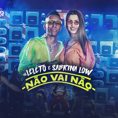 Sabrina Low/MC Leleto Não vai não