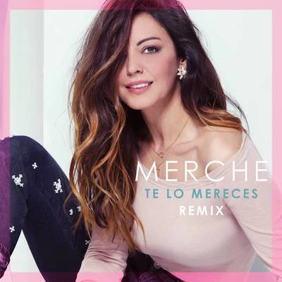 Merche Te Lo Mereces (Remix)