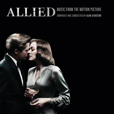 Alan Silvestri Allied (Music from the Motion Picture)