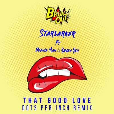 Starlarker/Dots Per Inch That Good Love (Dots Per Inch Remix)