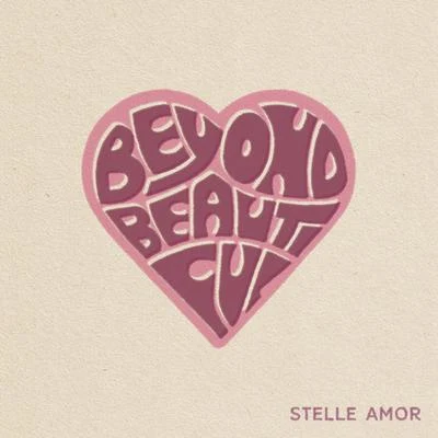 Stelle Amor Beyond Beautiful