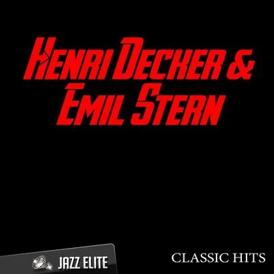 Henri Decker Classic Hits By Henri Decker, Emil Stern