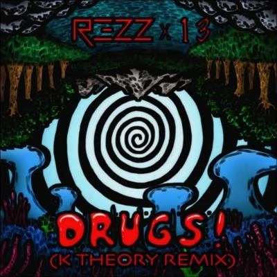 K Theory DRUGS! (K Theory Remix)