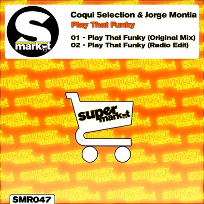 Coqui Selection/Jorge Montia Play That Funky