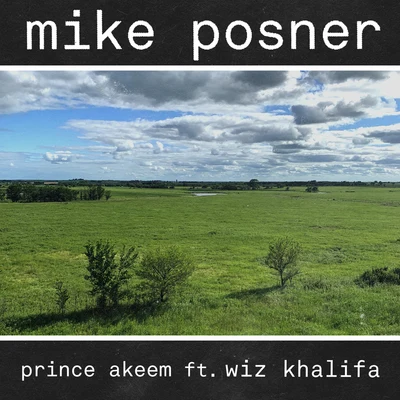 Wiz Khalifa/Mike Posner Prince Akeem