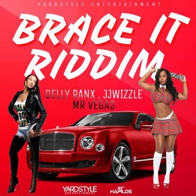 Delly Ranx Brace It Riddim