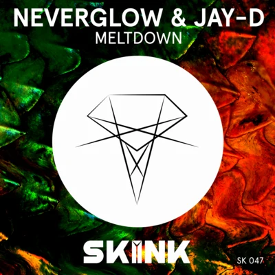 NEVERGLOW/Jay-D Meltdown