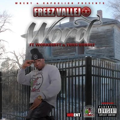 Freez Vallejo word (feat. work dirty YUNG bundle) - single