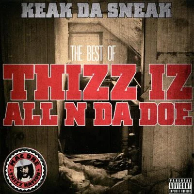 Keak da Sneak The Best Of: Thizz Iz All N Da Doe