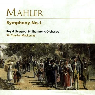 Sir Charles Mackerras/Royal Liverpool Philharmonic Orchestra Mahler: Symphony No.1