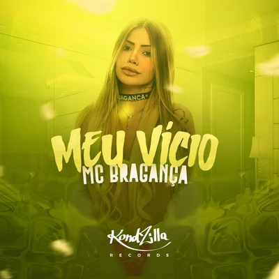 MC Bragança Meu Vício