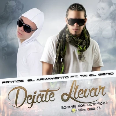 Prynce El Armamento Dejate Llevar (feat. Tai El Genio) - Single