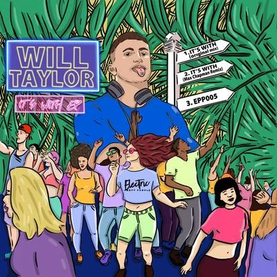 Will Taylor (UK) Its With EP