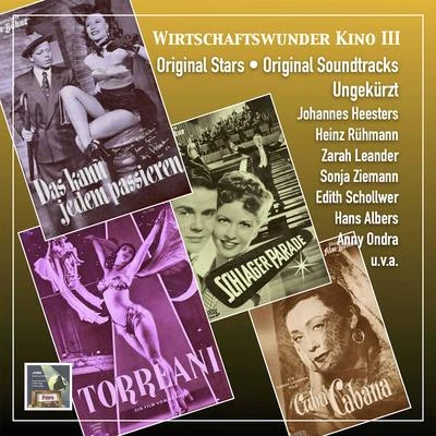 Bobby E. Lüthge/Hans Albers/Rita Paul/Renate Holm/Rudi Schuricke/Alice Babs Wirtschaftswunder Kino, Vol. 3: Original Stars, Original Soundtracks (2020 Remaster)