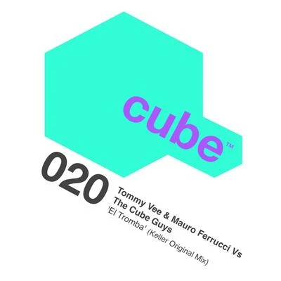 Tommy Vee/Mauro Ferrucci/The Cube Guys El Tromba (Keller Original Mix)