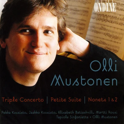 Tapiola Sinfonietta/Elisabeth Batiashvili/Olli Mustonen/Pekka Kuusisto/Jaakko Kuusisto Mustonen: Triple Concerto, Petite Suite, Nonets Nos. 1 and 2 & Frogs Dancing On Water Lilies