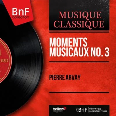 Pierre Arvay Moments musicaux No. 3 (Stereo Version)